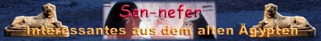 Sen-nefer - Interessantes aus dem alten Ägypten Sen-nefer - Interessantes aus dem alten Ägypten